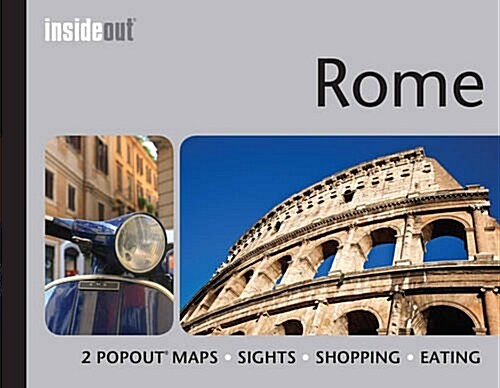 Insideout: Rome Travel Guide : Handy, Pocket Size Guide to Rome with 2 Pop-out Maps (Hardcover)