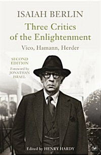 Three Critics of the Enlightenment : Vico, Hamann, Herder (Paperback)