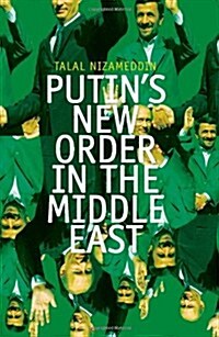 Putins New Order in the Middle East (Hardcover)