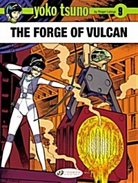 Yoko Tsuno Vol. 9: the Forge of Vulcan (Paperback)