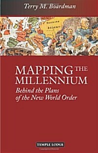 Mapping the Millennium : Behind the Plans of the New World Order (Paperback, 2 Revised edition)