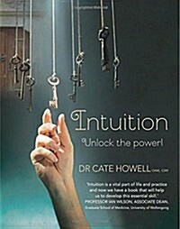 Intuition: Unlock the Power! (Paperback)