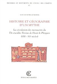 Histoire Et Geographie DUn Mythe. La Circulation Des Manusc (Paperback)