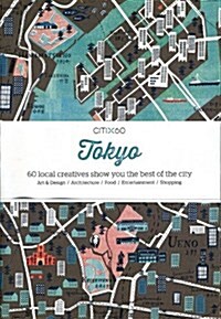 Citi X 60 - Tokyo: 60 Creatives Show You the Best of the City (Paperback)