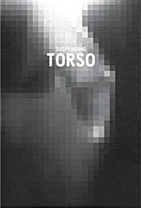 Suspending Torso (Hardcover)