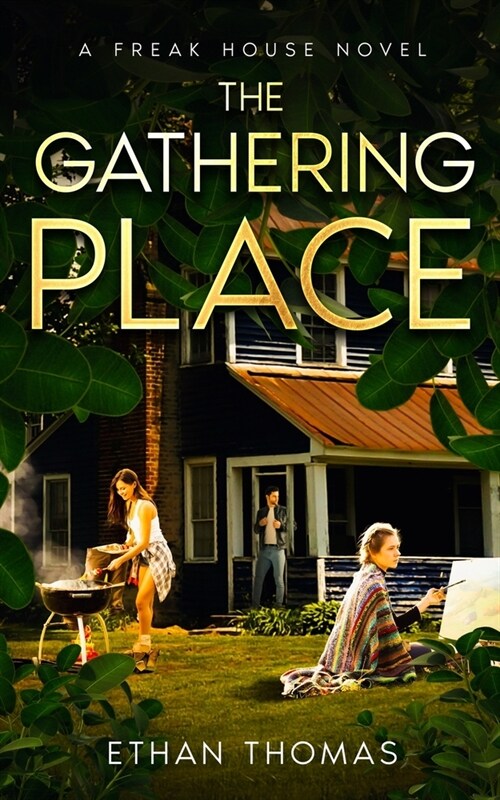 The Gathering Place: A Freak House Novel (Paperback)