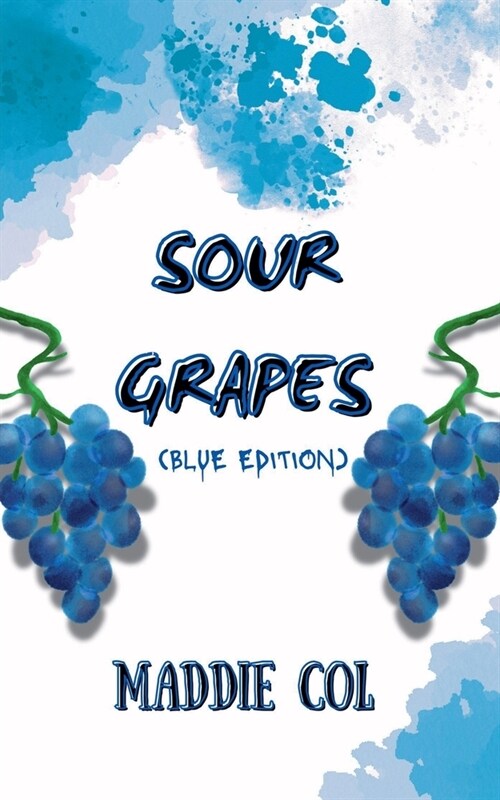 Sour Grapes (Blue Edition) (Paperback)