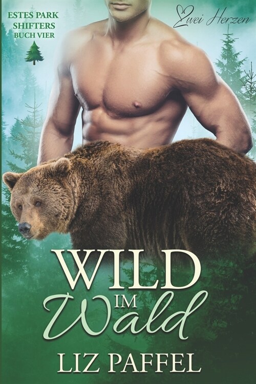 Wild im Wald: Ein paranormaler, romantischer Shifter Liebesroman (Paperback)