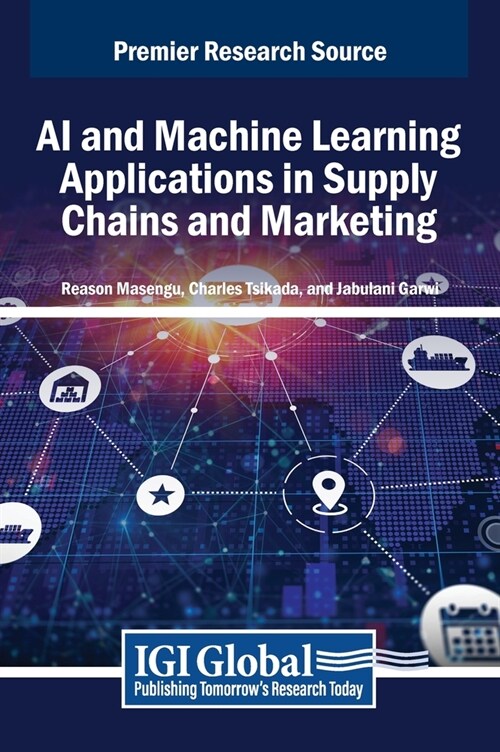 AI and Machine Learning Applications in Supply Chains and Marketing (Hardcover)