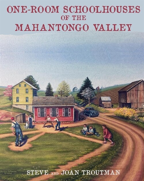 One Room Schoolhouses of the Mahantongo Valley (Paperback)