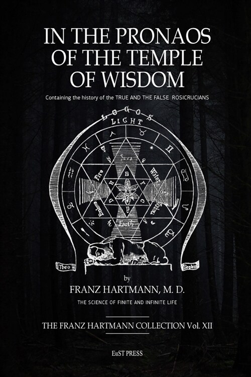 In The Pronaos of the Temple of Wisdom: Containing the history of the TRUE AND THE FALSE ROSICRUCIANS. (Paperback)