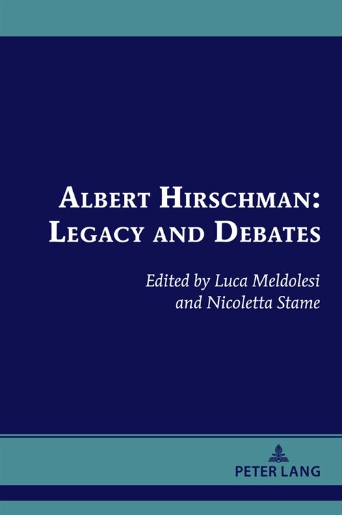 Albert Hirschman: Legacy and Debates (Hardcover)