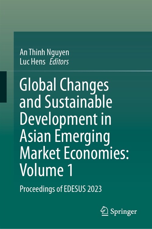 Global Changes and Sustainable Development in Asian Emerging Market Economies: Volume 1: Proceedings of Edesus 2023 (Hardcover, 2024)