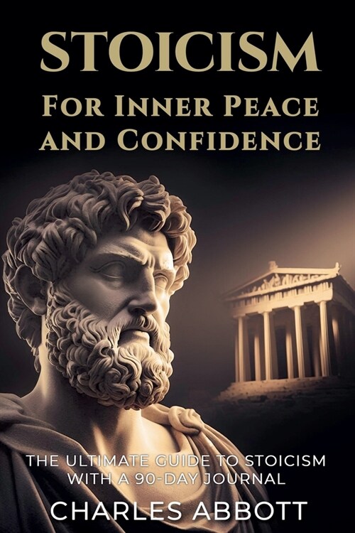 Stoicism for Inner Peace and Confidence (Paperback)