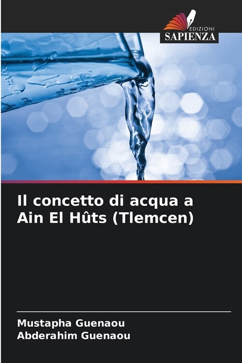 Il concetto di acqua a Ain El H?s (Tlemcen) (Paperback)