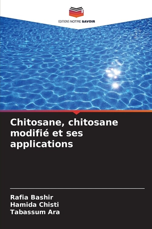 Chitosane, chitosane modifi?et ses applications (Paperback)