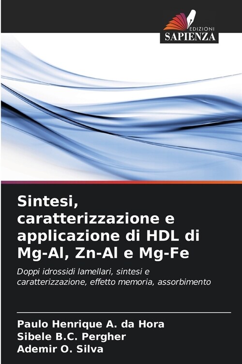 Sintesi, caratterizzazione e applicazione di HDL di Mg-Al, Zn-Al e Mg-Fe (Paperback)