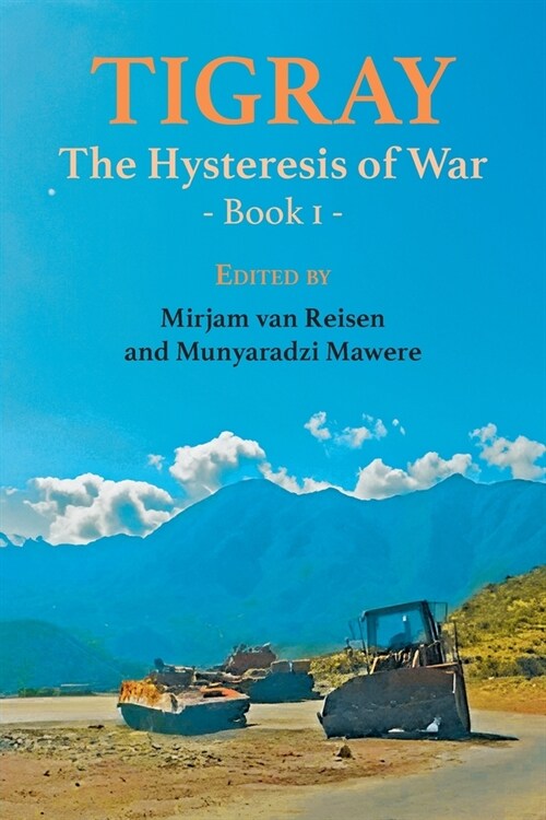 Tigray: The Hysteresis of War: Book 1 (Paperback)