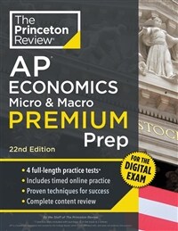 Princeton Review AP Economics Micro & Macro Premium Prep, 22nd Edition: 4 Practice Tests + Digital Practice Online + Content Review (Paperback, 22)