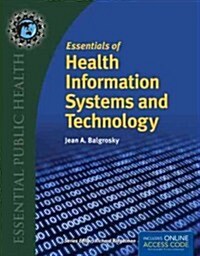 Essentials of Health Information Systems and Technology (Paperback)