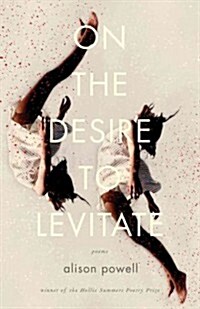 On the Desire to Levitate (Paperback)