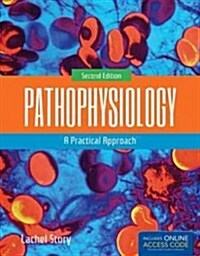 Pathophysiology: A Practical Approach (Hardcover, 2, Revised)