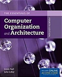 The Essentials of Computer Organization and Architecture with Access Code (Hardcover, 4)