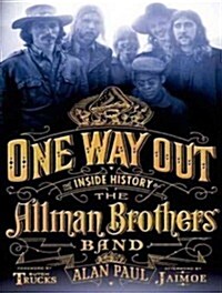 One Way Out: The Inside History of the Allman Brothers Band (Audio CD)