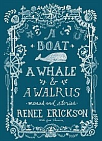 A Boat, a Whale & a Walrus: Menus and Stories (Hardcover)
