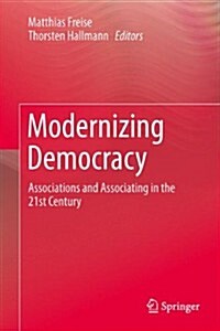 Modernizing Democracy: Associations and Associating in the 21st Century (Hardcover, 2014)