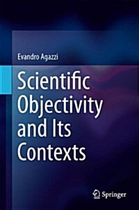 Scientific Objectivity and Its Contexts (Hardcover)