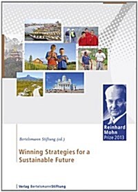Winning Strategies for a Sustainable Future: Reinhard Mohn Prize 2013 (Paperback)
