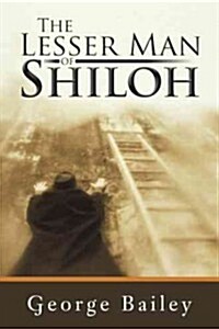 The Lesser Man of Shiloh (Paperback)