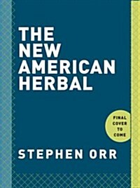 The New American Herbal: An Herb Gardening Book (Paperback)