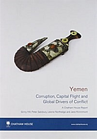 Yemen : Corruption, Capital Flight and Global Drivers of Conflict (Paperback)
