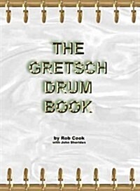 The Gretsch Drum Book (Paperback)