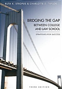 Bridging the Gap Between College and Law School (Paperback, 3rd)