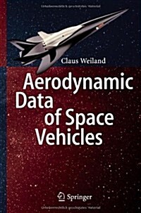 Aerodynamic Data of Space Vehicles (Hardcover, 2014)