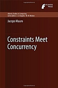 Constraints Meet Concurrency (Hardcover)