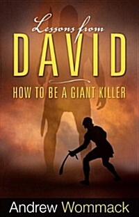 Lessons from David: How to Be a Giant Killer (Paperback)