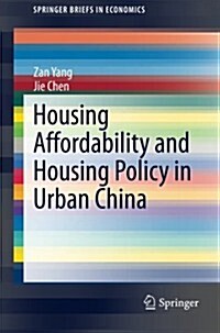 Housing Affordability and Housing Policy in Urban China (Paperback)