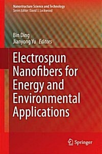 Electrospun Nanofibers for Energy and Environmental Applications (Hardcover, 2014)