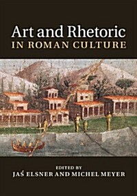 Art and Rhetoric in Roman Culture (Hardcover)