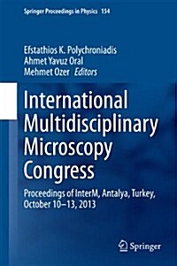 International Multidisciplinary Microscopy Congress: Proceedings of Interm, Antalya, Turkey, October 10-13, 2013 (Hardcover, 2014)