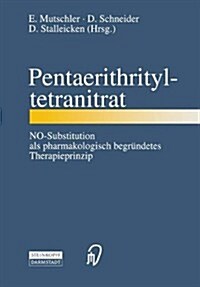 Pentaerithrityltetranitrat: No-Substitution ALS Pharmakologisch Begr?detes Therapieprinzip (Paperback)