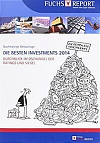 Nachhaltige Geldanlage: Die Besten Investments 2014 - Durchblick Im Dschungel Der Ratings Und Siegel (Paperback, 2013)