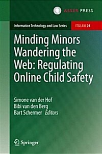 Minding Minors Wandering the Web: Regulating Online Child Safety (Hardcover, 2014)