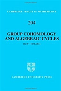 Group Cohomology and Algebraic Cycles (Hardcover)