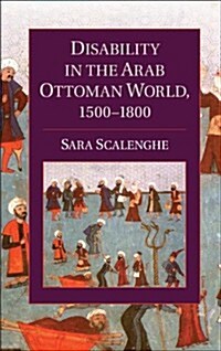 Disability in the Ottoman Arab World, 1500–1800 (Hardcover)