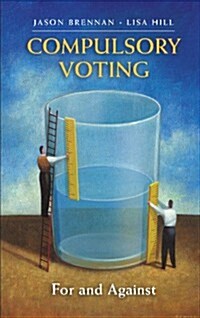 Compulsory Voting : For and Against (Paperback)